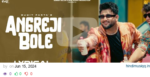 Angreji Bole (Lyrical Music Video) - Sumit Parta Ft. Aarushi Sharma | Haryanvi Song | Real Music pagalworld mp3 song download