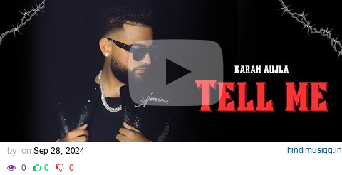 Karan Aujla - Tell Me (Official Video) Dasde Ni | Karan Aujla New Song | New Punjabi Song | Lahore pagalworld mp3 song download