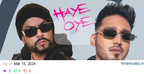 Haye Oye - Karan Randhawa Ft. Bohemia [Official Music Video] Satti Dhillon | New Punjabi Song pagalworld mp3 song download