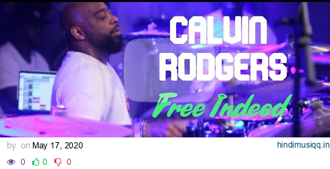 Calvin Rodgers - Free Indeed - James Fortune - Shed Session Event 2019 pagalworld mp3 song download