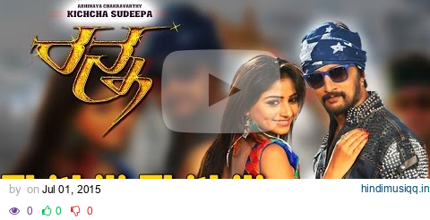 Thithili Thithili Video Song | Ranna | kichcha sudeepa | Rachitha Ram | V Harikrishna pagalworld mp3 song download