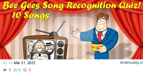 Bee Gees Song Recognition Quiz #1, 10 Clips 1967 to 1976, One Per Year pagalworld mp3 song download