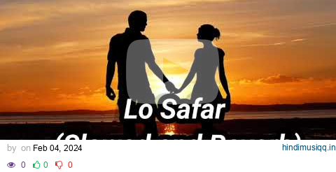 Lo Safar (Slowed and Reverb) Baaghi 2 Tiger shroff And Disha patani Bollywood Song pagalworld mp3 song download