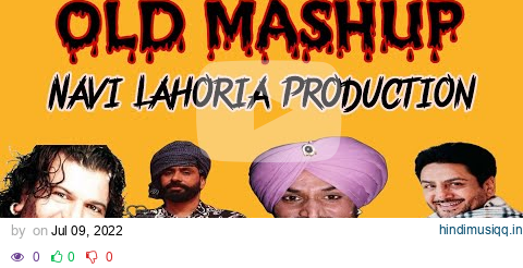 Old Punjabi Mix Mashup | 2022 | All Mix ft. Navi Lahoria Production | Mix Song | Dholki Remix💥🔊 pagalworld mp3 song download