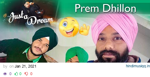 Reaction video Just a Dream (Full Video) Prem Dhillon | Opi Music | Latest Punjabi Songs 2020/2021 pagalworld mp3 song download