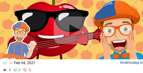 Blippi's Cherry Song! | Kids Songs & Nursery Rhymes | Educational Videos for Toddlers pagalworld mp3 song download