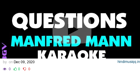 QUESTIONS - MANFRED MANN - KARAOKE. pagalworld mp3 song download