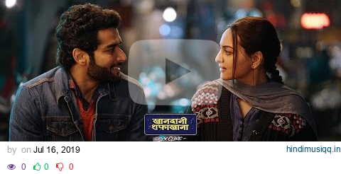 DIL JAANIYE Video | Khandaani Shafakhana | Sonakshi Sinha | Jubin Nautiyal | Payal Dev | Love Song pagalworld mp3 song download