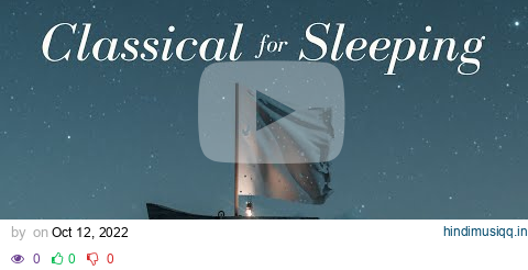 Classical Music for Sleeping | Chopin, Debussy, Beethoven... pagalworld mp3 song download