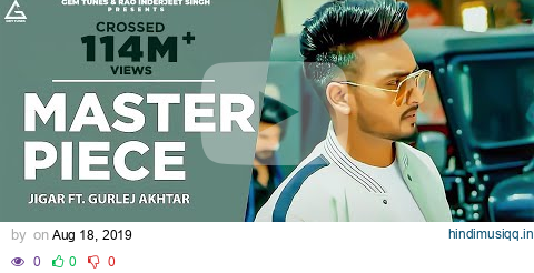 Master Piece (Official Video)  Jigar | Gurlej Akhtar | Desi Crew | Kaptaan |  Punjabi Song pagalworld mp3 song download