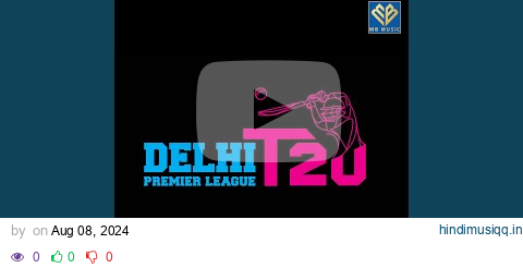 Delhi Premier League Anthem pagalworld mp3 song download