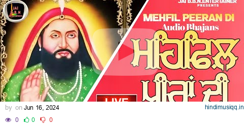 MEHFIL PEERAN DI - VOL 06 | SUPERHIT PEERAN DE BHAJAN 2024 | Singer Ashwani Verma | PEER NIGAH pagalworld mp3 song download