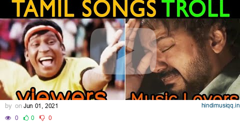 Tamil Songs Troll  - BEST COLLECTION pagalworld mp3 song download