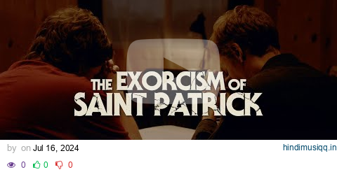 The Exorcism of Saint Patrick - Official Red Band Trailer (2024) pagalworld mp3 song download