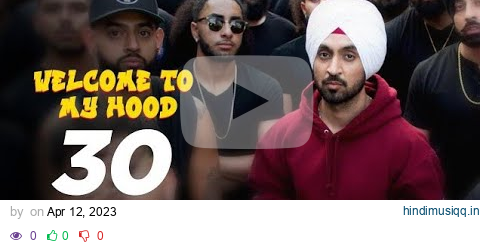 Diljit Dosanjh Welcome To My Hood (Official Music Video) pagalworld mp3 song download