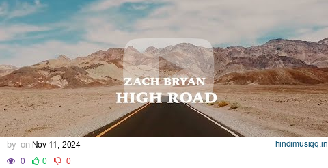 Zach Bryan - High Road (Lyrics) pagalworld mp3 song download