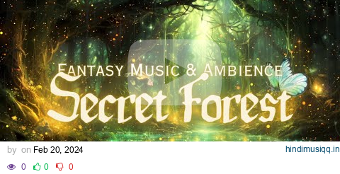 Secret Forest | Whimsical Fantasy Music & Ambience | A place from Enchanted Forest in the Fairy Land pagalworld mp3 song download