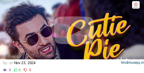 Cutie Pie - Official Lyrical Video | Ranbir Kapoor | Anushka Sharma | Ae Dil Hai Mushkil | Pritam pagalworld mp3 song download