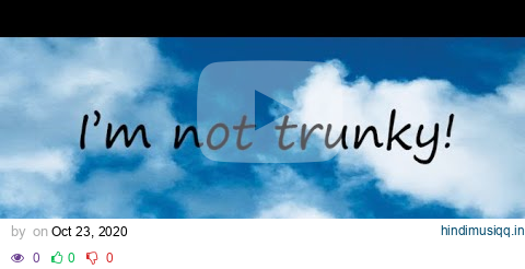 I'm Not Trunky Lyric Video by Alaska Anchorage Missionaries pagalworld mp3 song download