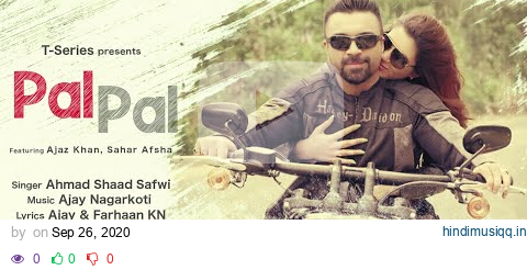 Pal Pal (Full Video Song) Ahmad Shaad Safwi Feat. Ajaz Khan, Sahar Afsha | New Hindi Song 2020 pagalworld mp3 song download