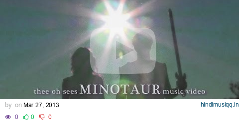 Thee Oh Sees - "Minotaur" (Official Music Video) pagalworld mp3 song download