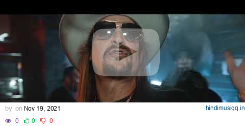 Kid Rock - Don't Tell Me How To Live (Official Video) - ft. Monster Truck pagalworld mp3 song download