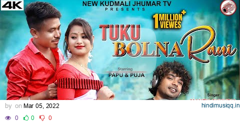 Tuku Bolna Rani | Mantu chhuria | Full video | Papu & puja | New kudmali jhumar | Modern jhumar song pagalworld mp3 song download