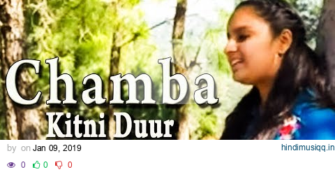 Chamba Kitni Duur (Full Video) - Himachali Folk Song - Rishita Malkania pagalworld mp3 song download