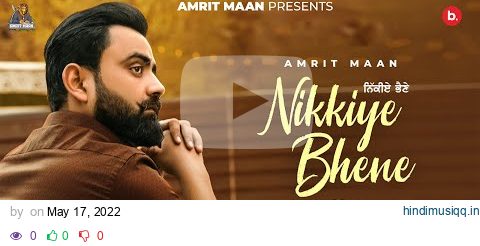 Nikkiye bhene ( Official video ) Amrit maan |  Desi crew  |Latest Punjabi song 2022 | Pro Media pagalworld mp3 song download