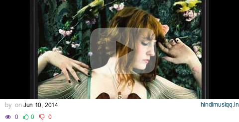 Florence + the Machine - Drumming Song pagalworld mp3 song download