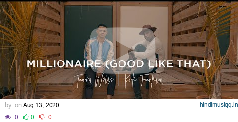 Tauren Wells, Kirk Franklin - Millionaire (Good Like That) [Official Music Video] pagalworld mp3 song download