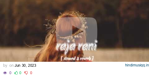 Raja Rani full song jatinder Brar [ slowed & reverb ] #punjabi #song pagalworld mp3 song download