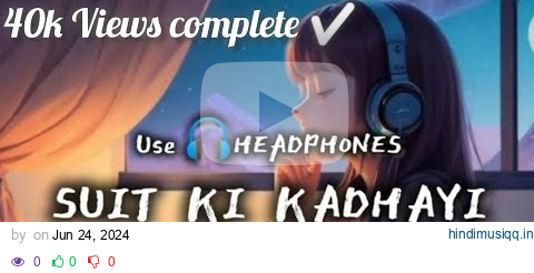 Suit Ki Kadhayi - Lofi(Slowed+Reverb)|Old Sinners| Shiva Choudhary  Feat.NishiTanwar |Gavish #lofi pagalworld mp3 song download