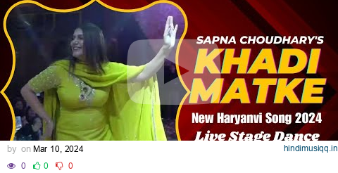 Sapna Choudhary's "Khadi Matke" | New Haryanvi Song | New Live Stage Dance Performance 2024 pagalworld mp3 song download