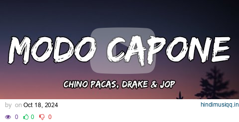 Chino Pacas, Drake & JOP - Modo Capone (LETRAS)🎵 pagalworld mp3 song download