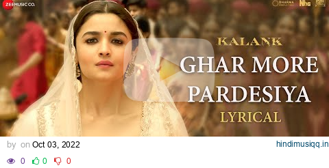 Ghar More Pardesiya - Lyrical | Kalank | Varun, Alia & Madhuri | Shreya & Vaishali | Pritam| Amitabh pagalworld mp3 song download