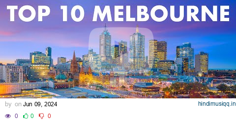 TOP 10 PLACES TO VISIT IN MELBOURNE, AUSTRALIA pagalworld mp3 song download