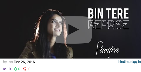 Bin Tere (Unplugged) TwinStrings Ft. Pavitra Krishnan pagalworld mp3 song download