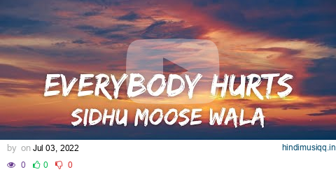 Everybody Hurts (Lyrics w/ english translation) - Sidhu Moose Wala pagalworld mp3 song download