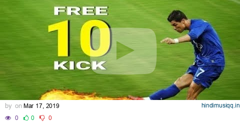 Cristiano Ronaldo TOP 10 Free Kicks Ever | HD pagalworld mp3 song download