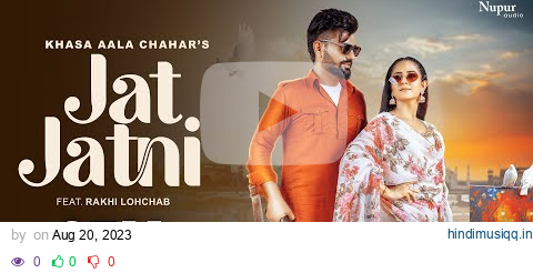 Jat Jatni (Official Video) Khasa Aala Chahar | Rakhi Lohchab | New Haryanvi Songs Haryanavi 2023 pagalworld mp3 song download