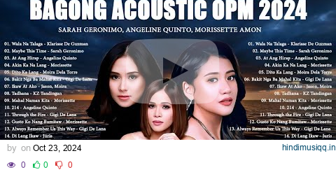 Bagong Acoustic OPM 2024 - Sarah Geronimo, Angeline Quinto, Klarisse, Morissette Amon pagalworld mp3 song download