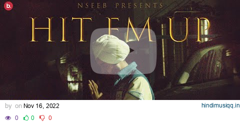 Hit Em Up - Official Video | NseeB | Rupan Bal| Jxgga | Punjabi Hip Hop Song 2022 pagalworld mp3 song download