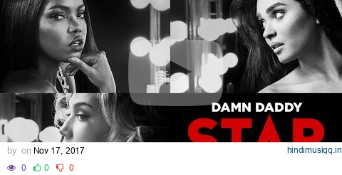 Damn Daddy (Full Song) | Season 2 | STAR pagalworld mp3 song download