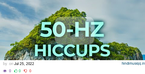 50-Hz Binaural Beat Music Therapy for Hiccups Hiccoughs | Relaxing, Calming, Healing, Stress Relief pagalworld mp3 song download