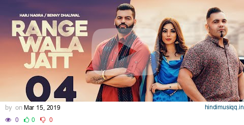 Range Wala Jatt (Full Video) Harj Nagra | Benny Dhaliwal ft Gurlej Akhtar | Latest Punjabi Song 2019 pagalworld mp3 song download