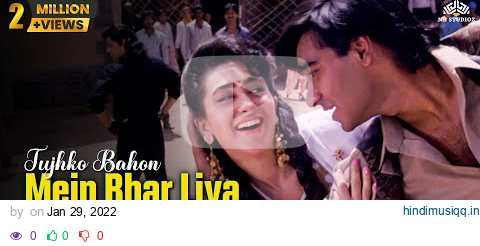 Tujhko Bahon Mein Bhar Liya_तुझको बाहों में भर लिया_Jigar (1992)_Ajay devgan_Karishma kapoor pagalworld mp3 song download