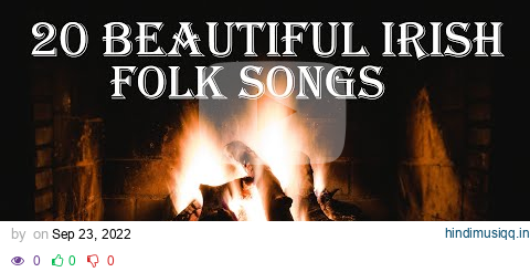 20 Beautiful Irish folk songs 2023 pagalworld mp3 song download