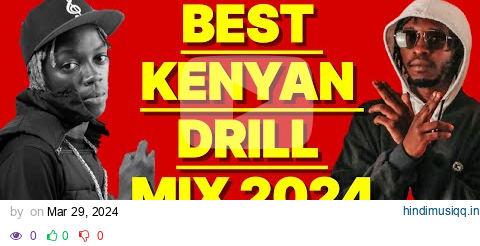 LATEST BEST KENYAN DRILL VIDEO MIX 2024-DJ KIZZ 254 FT BURUKLYN BOYZ, WAKADINALI pagalworld mp3 song download