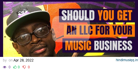 SHOULD YOU GET AN LLC FOR YOUR MUSIC BUSINESS | MUSIC INDUSTRY TIPS pagalworld mp3 song download